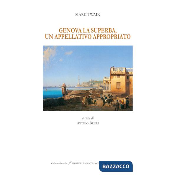 Genova la superba, un appellativo appropriato