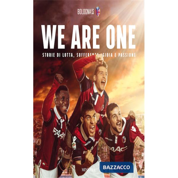 We are one. Storie di lotta, sofferenza, gioia e passione