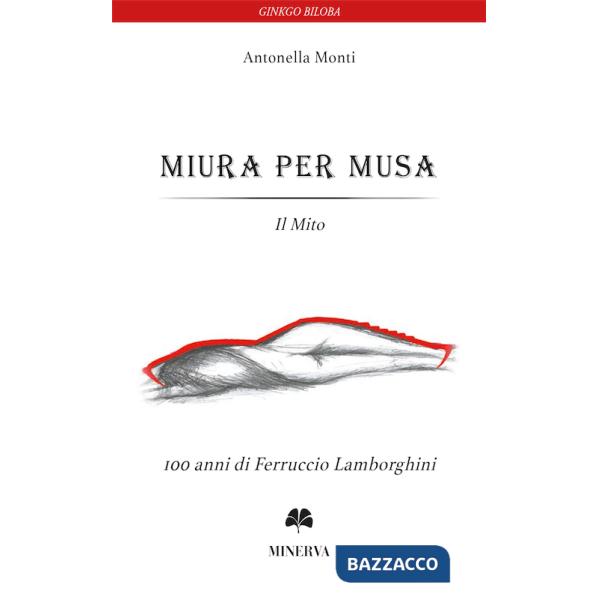 Miura per Musa. Il mito. Ediz. multilingue
