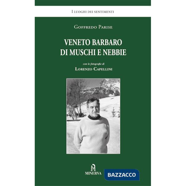 Veneto barbaro di muschi e nebbie