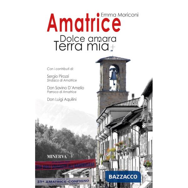 Amatrice. Dolce amara terra mia
