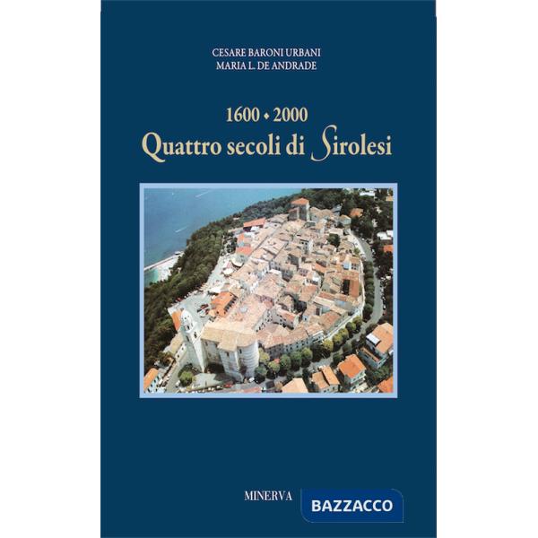 1600-2000: quattro secoli di Sirolesi