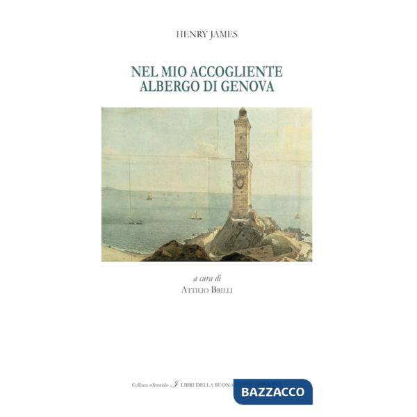 Nel mio accogliente albergo di Genova. Ediz. bilingue