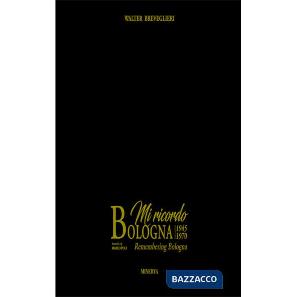 Mi ricordo Bologna-Remembering Bologna. 1945-1970. Ediz. bilingue. Con formella in terracotta