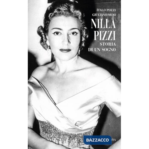 Nilla Pizzi. Storia di un sogno. Nuova ediz.