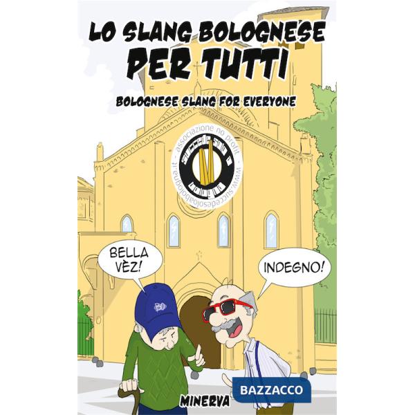Slang bolognese per tutti-Bolognese slang for everyone (Lo)