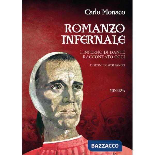 Romanzo infernale. L'Inferno di Dante raccontato oggi