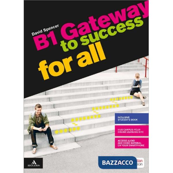 GATEWAY TO SUCCESS B1 GATEWAY TO SUCCESS FOR ALL