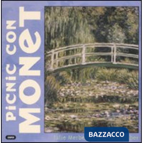 Picnic con Monet. Ediz. illustrata