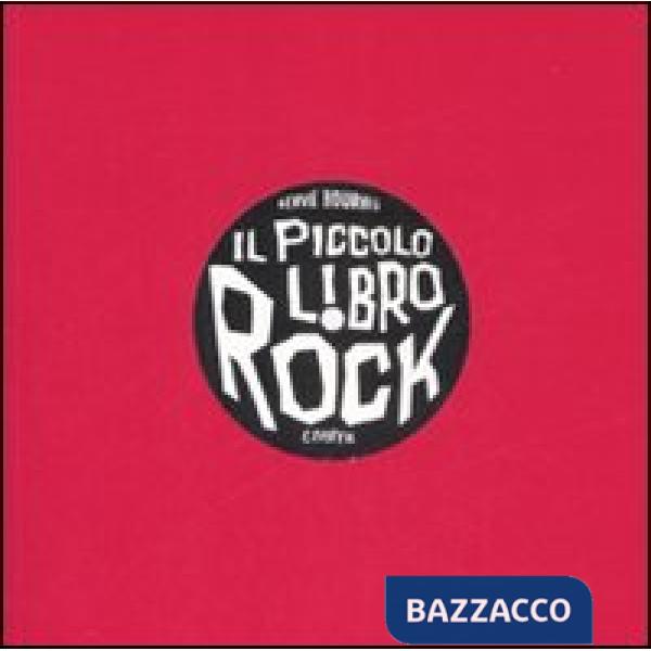 Piccolo libro rock. Ediz. illustrata (Il)