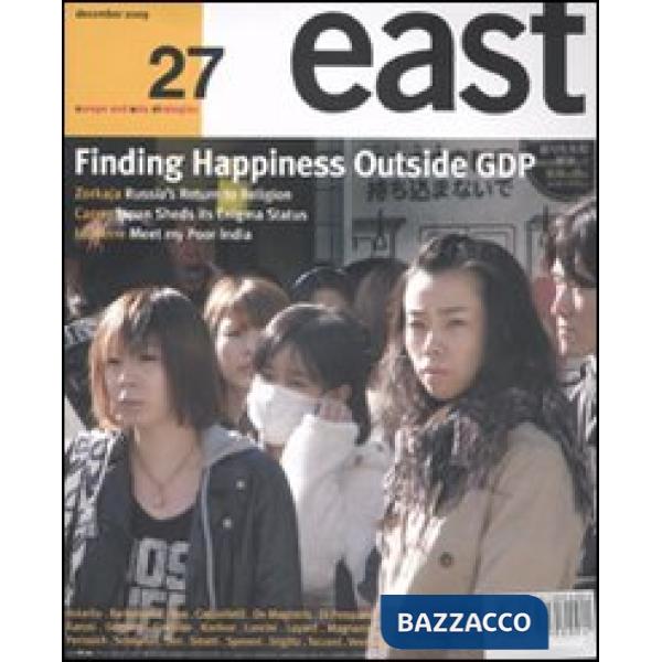 East. Ediz. inglese. Vol. 27: Finding happiness outside GDP