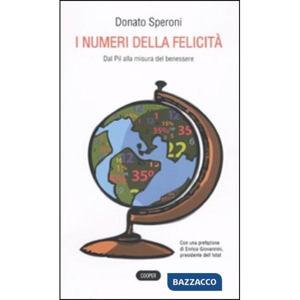 Numeri della felicità. Dal Pil alla misura del benessere (I)