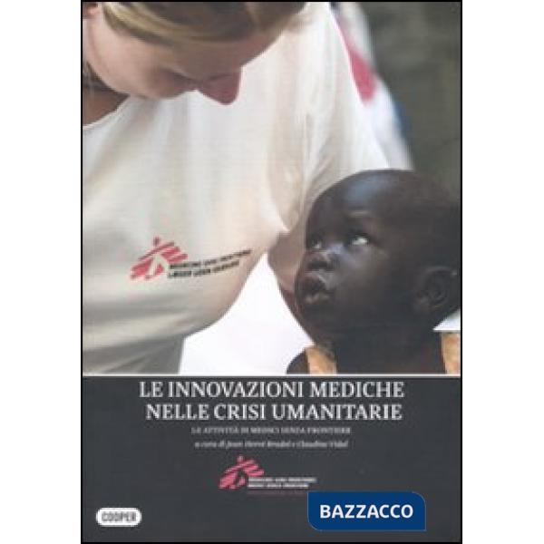 Innovazione medica attraverso l'azione umanitaria. Le attività di medici senza frontiere (L')