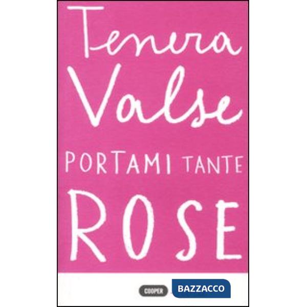 Portami tante rose