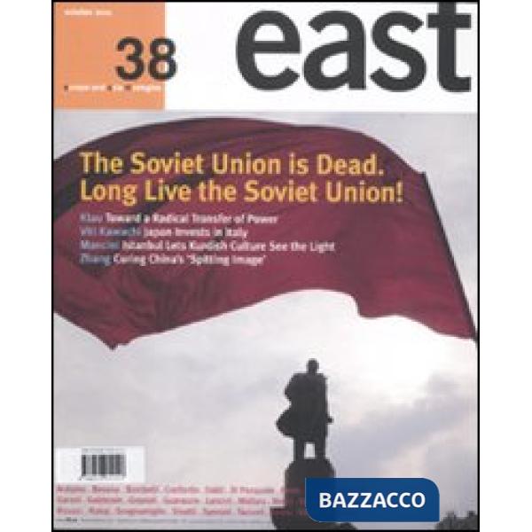 East. Ediz. inglese. Vol. 38: The Soviet Union is dead. Long live the Soviet Union!