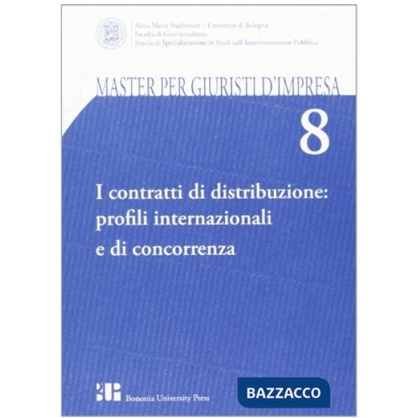 Contratti di distribuzione: profili internazionali e di concorrenza (I)