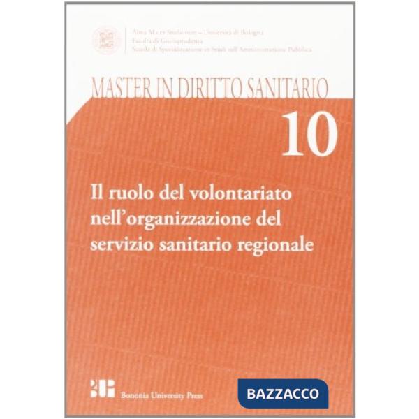 Ruolo del volontariato nell'organizzazione del Servizio sanitario regionale (Il)
