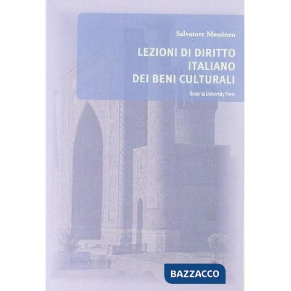 Lezioni di diritto italiano dei beni culturali