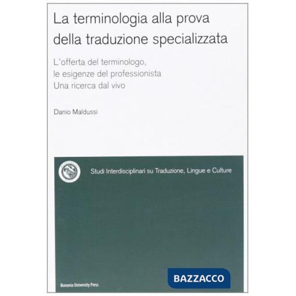 Terminologia alla prova della traduzione specializzata (La)