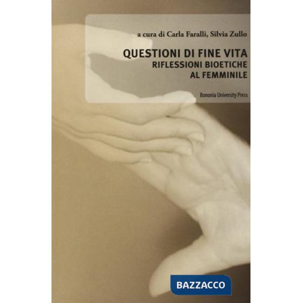 Questioni di fine vita. Riflessioni bioetiche al femminile