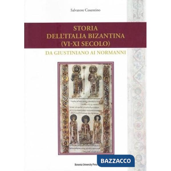 Storia dell'Italia bizantina (VI-XI secolo). Da Giustiniano ai Normanni