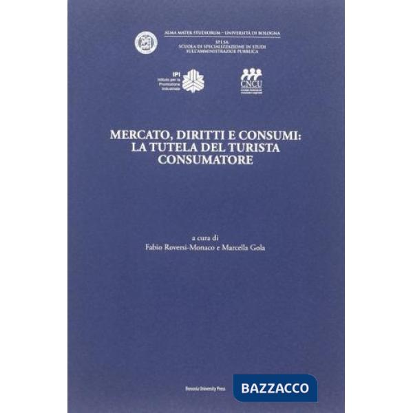 Mercato, diritti e consumi: la tutela del turista consumatore