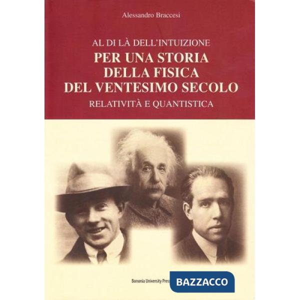 Per una storia della fisica del ventesimo secolo