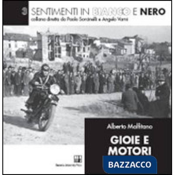 Gioie e motori. Ediz. illustrata