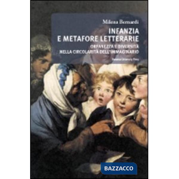 Infanzia e metafore letterarie. Orfanezza e diversità nella circolarità dell'immaginario