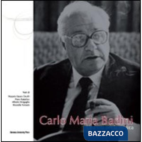 Carlo Maria Badini. Una vita per la musica