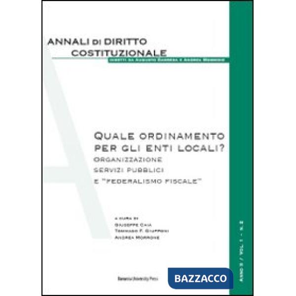 Quale ordinamento per gli enti locali? Organizzazione, servizi pubblici e «federalismo fiscale»