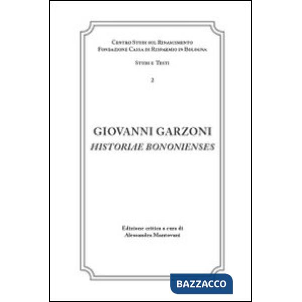 Giovanni Garzoni. Historiae Bononienses