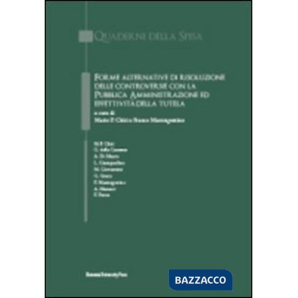 Forme alternative di risoluzione delle controversie con la pubblica amministrazione ed effettività della tutela