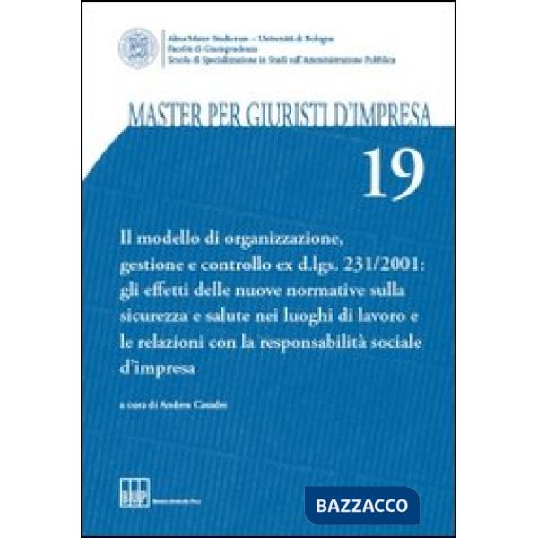 Master per giuristi d'impresa. Vol. 19: Il modello di organizzazione, gestione e controllo ex D.Lgs 231/2001