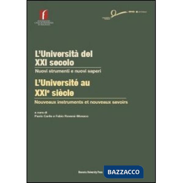 Università del XXI secolo. Nuovi strumenti e nuovi saperi. Ediz. italiana e francese (L')
