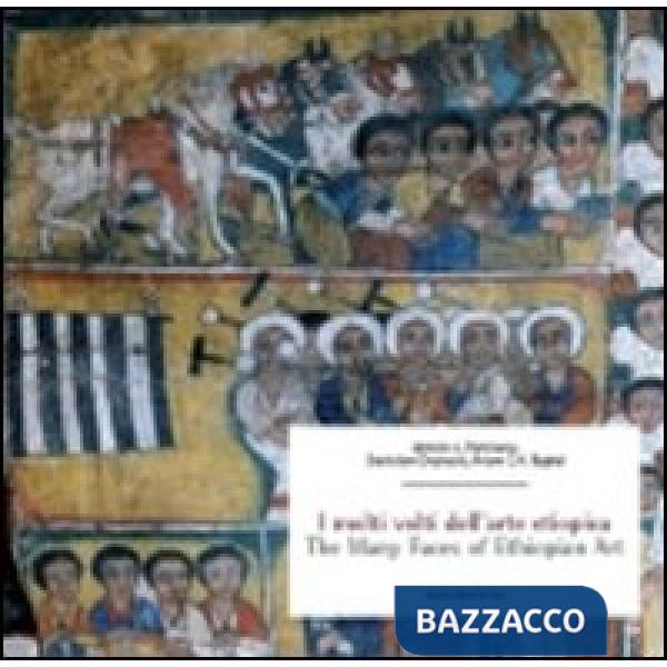 Mille volti dell'arte etiopica. Atti del 4° Convegno internazionale di storia dell'arte etiopica (Trieste, 24-27 settembre 1996)
