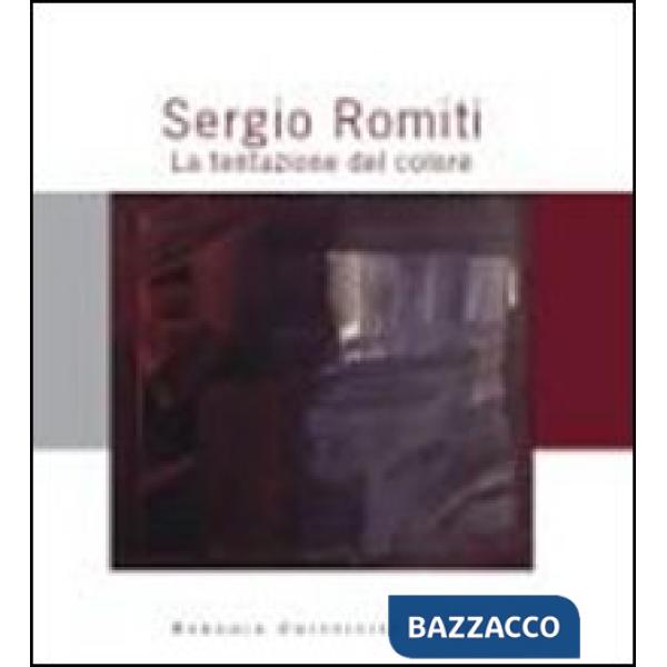 Sergio Romiti. La tentazione del colore