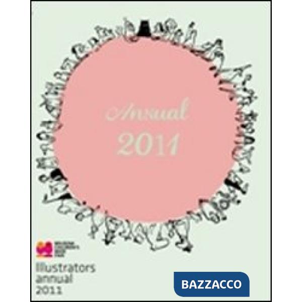 Illustrators. Annual 2011. Ediz. illustrata