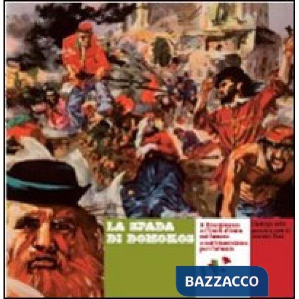 Spada di Domokos. Il risorgimento e l'unità d'Italia nel fumetto e nell'illustrazione per l'infanzia. Ediz. illustrata (La)