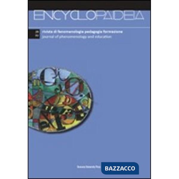 Encyclopaideia. Rivista di fenomenologia, pedagogia, formazione. Ediz. italiana e inglese. Vol. 29