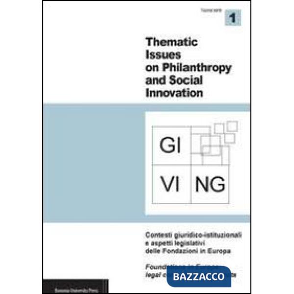 Giving. Thematic issues in philantropy and social innovation (2011). Nuova serie. Ediz. bilingue. Vol. 1: Contesti giuridico-ist