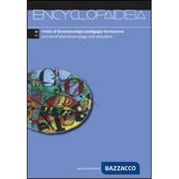 Encyclopaideia. Rivista di fenomenologia, pedagogia, formazione. Ediz. italiana e inglese. Vol. 30