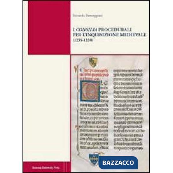 Consilia procedurali per l'inquisizione medievale (1235-1330) (I)