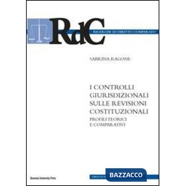 Controlli giurisdizionali sulle revisioni costituzionali. Profili teorici e comparativi (I)