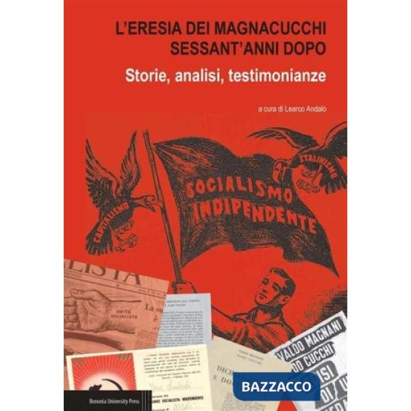 Eresia dei magnacucchi sessant'anni dopo. Storie, analisi, testimonianze (L')