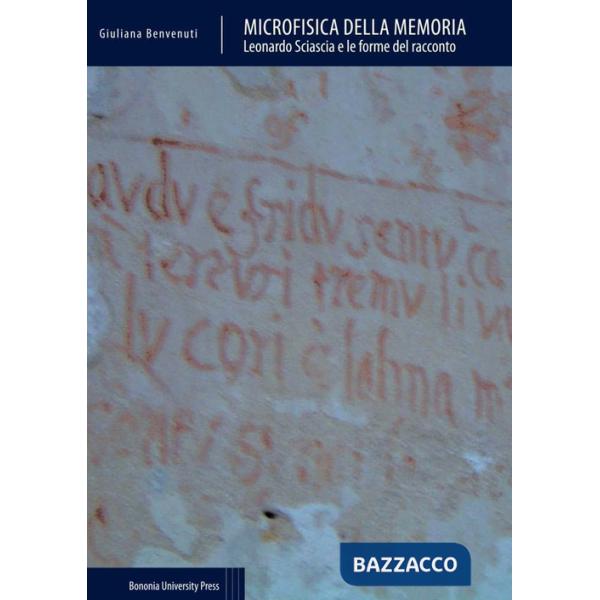 Microfisica della memoria. Leonardo Sciascia e le forme del racconto