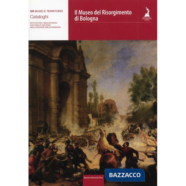 Museo del Risorgimento di Bologna (Il)
