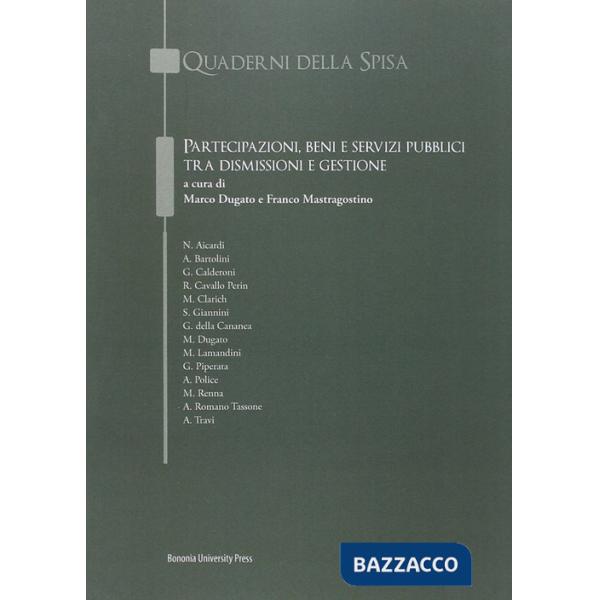 Partecipazioni, beni e servizi pubblici tra dismissione e gestione