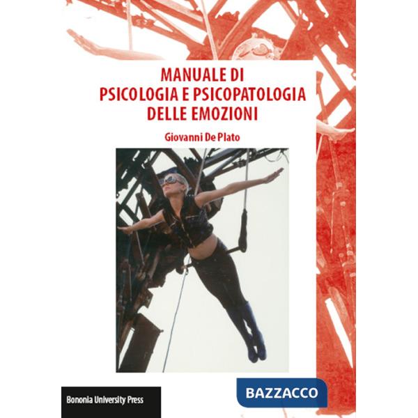 Manuale di psicologia e psicopatologia delle emozioni
