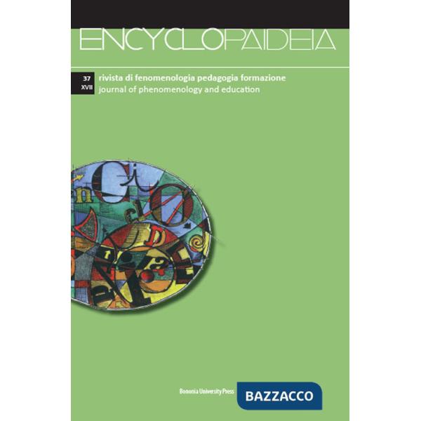 Encyclopaideia. Rivista di fenomenologia, pedagogia, formazione. Ediz. italiana e inglese. Vol. 37